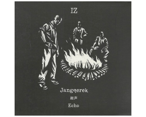 Iz - Jangƣereқ 迴聲