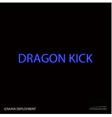 Izakaya Deployment - Dragon Kick