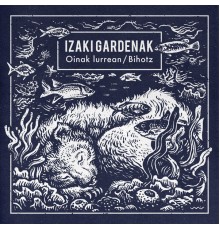 Izaki Gardenak - Oinak lurrean