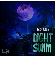 Izzy Wise - Night Swim