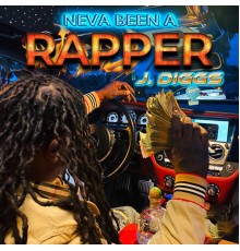 J-Diggs - Neva Been a Rapper