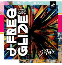 J-Felix - J Freq / Glide