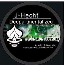 J-Hecht - Deepartmentalized (J-Hecht)