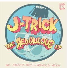 J-Trick - The Redikulous EP (Original)