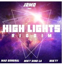 J2mo - High Lights Riddim