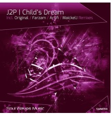 J2p - Child`s Dream