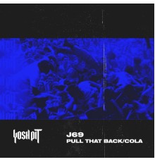 J69 - Pull It Up / Cola