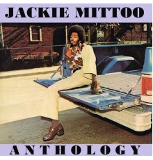 JACKIE MITTOO - Jackie Mittoo Anthology