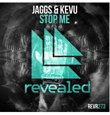 JAGGS and KEVU - Stop Me