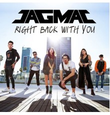 JAGMAC - Right Back with You