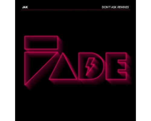 JAK - Don't Ask