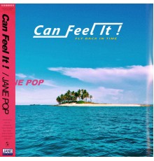 JANE POP - Can Feel It