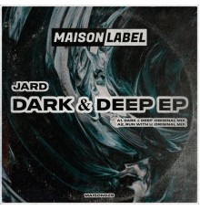 JARD - Dark & Deep EP