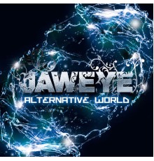 JAWEYE - ALTERNATIVE WORLD