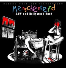 JAW, Hollywood Hank - Menschenfeind