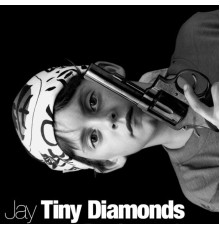 JAY - Tiny Diamonds