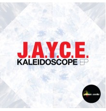 J.A.Y.C.E. - Kaleidoscope EP