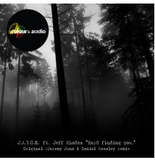 J.A.Y.C.E featuring Jeff Rhodes - Hard Finding You