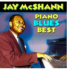 JAY MCSHANN - Piano Blues Best