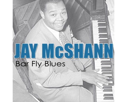 JAY MCSHANN - Bar Fly Blues