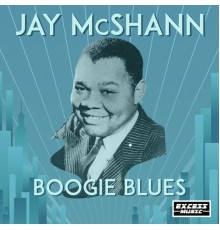 JAY MCSHANN - Boogie Blues