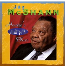 JAY MCSHANN - Hootie's Jumpin' Blues