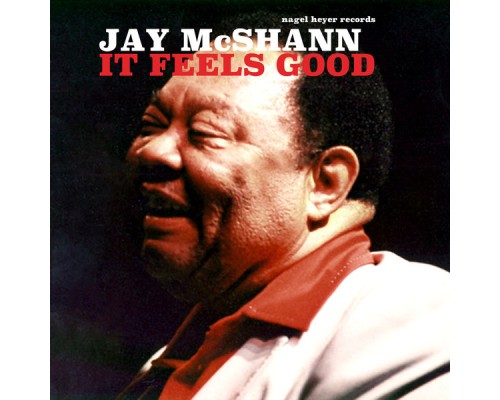 JAY MCSHANN - It Feels Good