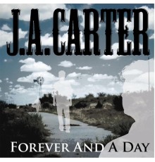 J.A. Carter - Forever and a Day