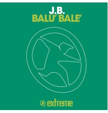 J.B. - Balù Balè