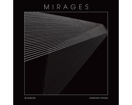 JB Dunckel, Jonathan Fitoussi - Mirages