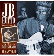 J.B. Hutto - Bluesmaster