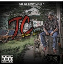 JC - Grind Now Shine Later