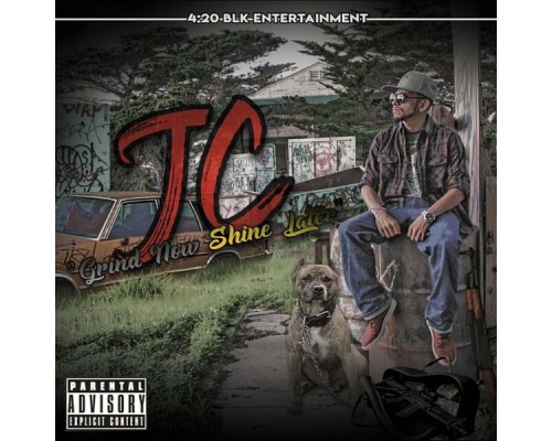 JC - Grind Now Shine Later