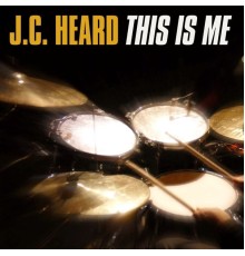 J.C. Heard - This Is Me