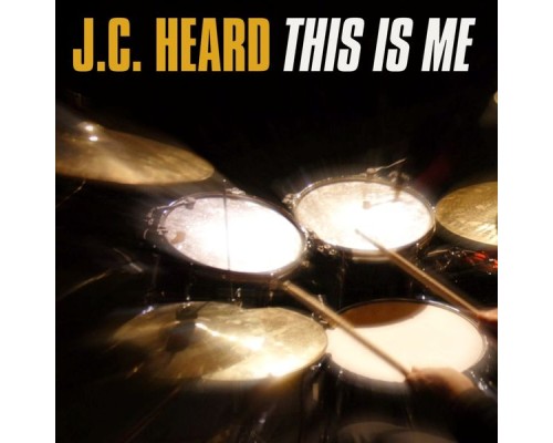 J.C. Heard - This Is Me