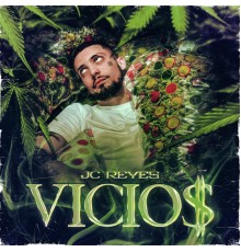 JC Reyes - Vicios