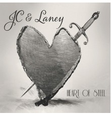 JC & Laney - Heart of Steel