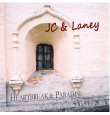 JC & Laney - Heartbreak & Paradise