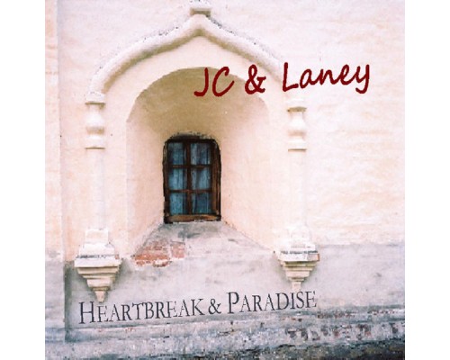 JC & Laney - Heartbreak & Paradise