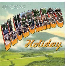 J.D. Crowe - Bluegrass Holiday