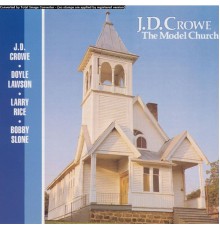 J.D. Crowe - The Model Church