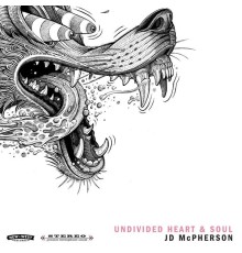 JD McPherson - UNDIVIDED HEART & SOUL