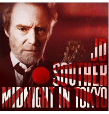 JD Souther - Midnight In Tokyo