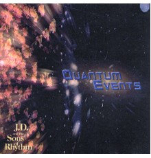 J.D. and the Sons of Rhythm - Quantum Events