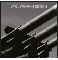 JFK - Weapon Design
