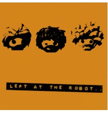 JIA - Left at The Robot