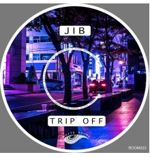 JIB - Trip Off