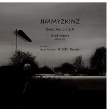 JIMMYZKINZ - Dead Airport