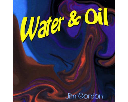 JIM GORDON - Water & Oil