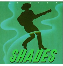 J.J. Cale - Shades